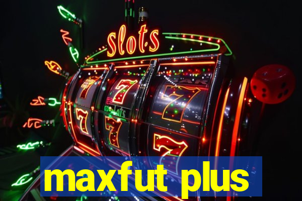 maxfut plus